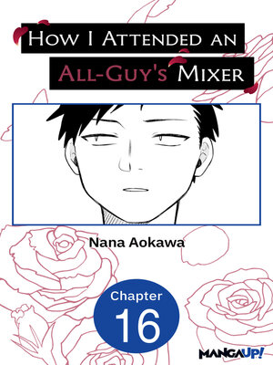 cover image of How I Attended an All-Guy's Mixer, Chapter 16